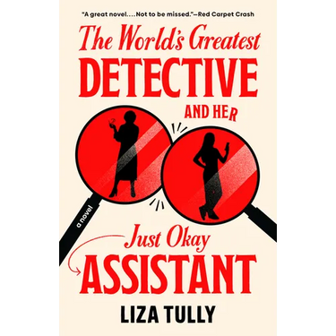 The World's Greatest Detective and Her Just Okay Assistant