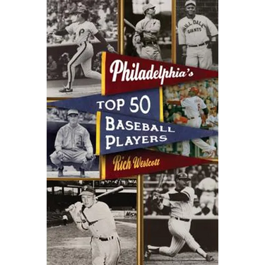 Philadelphia's Top Fifty Baseball Players