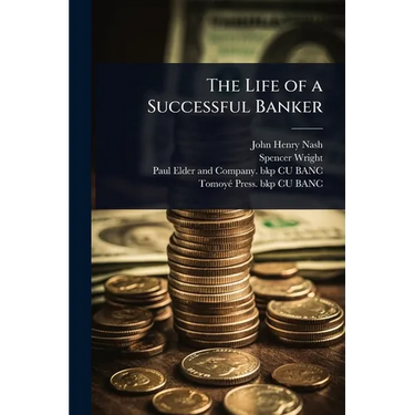 The Life of a Successful Banker