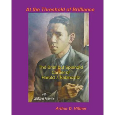 At the Threshold of Brilliance: The Brief but Splendid Career of Harold J. Rabinovitz