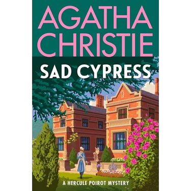 Sad Cypress: A Hercule Poirot Mystery: The Official Authorized Edition