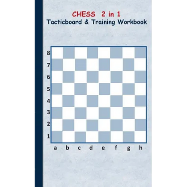 Chess 2 in 1 Tacticboard and Training Workbook: Tactics/strategies/drills for trainer/coaches, notebook, training, exercise, exercises, drills, practi