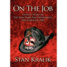 On The Job: Twenty Years On The New York Fire Department 1963 through 1983