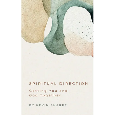 Spiritual Direction: Getting You and God Together