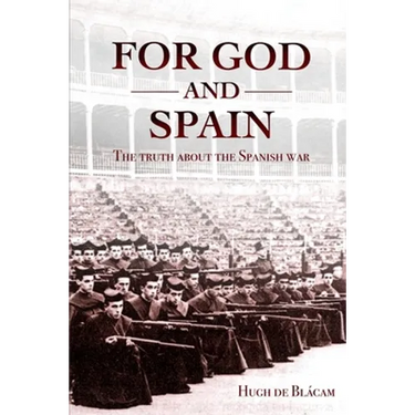 For God and Spain: The Truth About the Spanish War