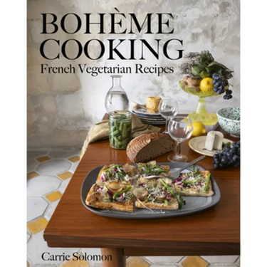 Bohème Cooking: French Vegetarian Recipes