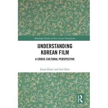 Understanding Korean Film: A Cross-Cultural Perspective