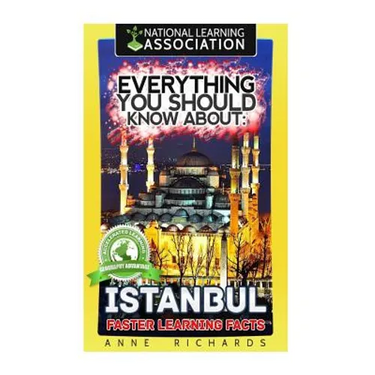 Everything You Should Know About: Istanbul Faster Learning Facts