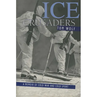 Ice Crusaders: A Memoir of Cold War and Cold Sport