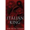Italian King: A Dark Mafia Romance