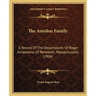 The Amidon Family: A Record Of The Descendants Of Roger Amadowne Of Rehoboth, Massachusetts (1904)
