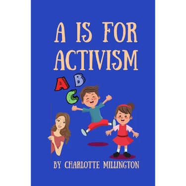 A Is For Activism
