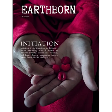 Initiation: By Earthborn Magazine