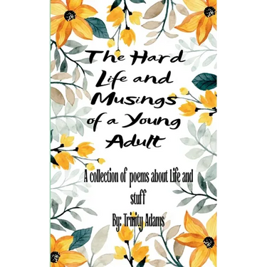 The Hard Life and Musings of a Young Adult