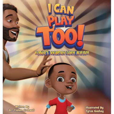 I Can Play Too!: KoBee's Journey With Autism