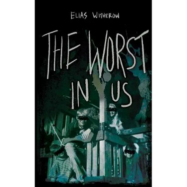 The Worst in Us