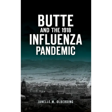 Butte and the 1918 Influenza Pandemic