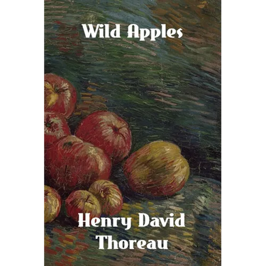 Wild Apples: The History of the Apple Tree