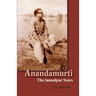 Anandamurti: The Jamalpur Years