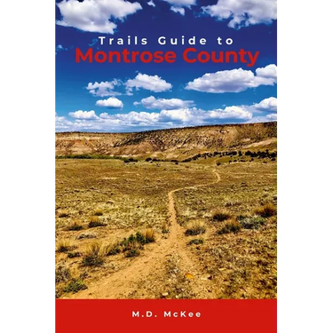 Trails Guide to Montrose County