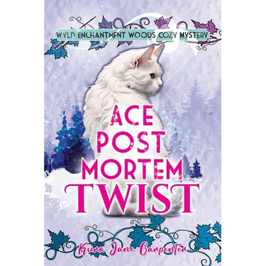 Ace Post Mortem Twist: Wyld Enchantment Woods Cozy Mystery