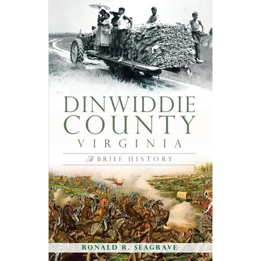 Dinwiddie County, Virginia: A Brief History