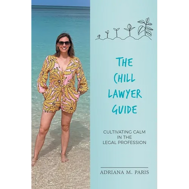 The Chill Lawyer Guide: Cultivating Calm in the Legal Profession