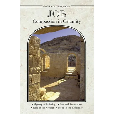 God's Word for Today: Job/Compassion in Calamity