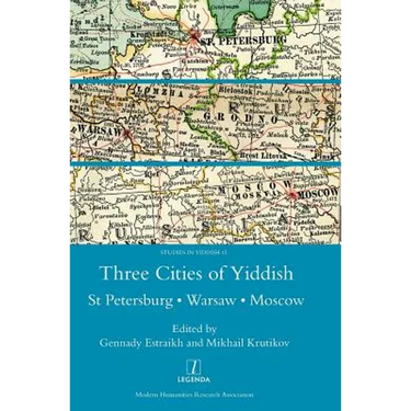 Three Cities of Yiddish: St Petersburg, Warsaw and Moscow
