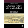 A Concise History of the Middle East