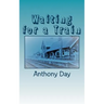 Waiting for a Train