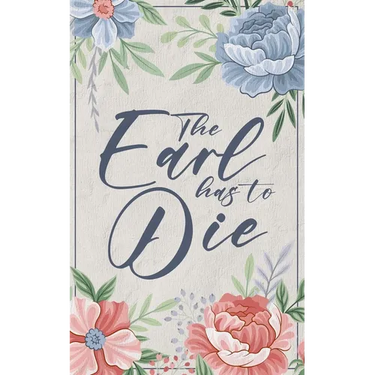 The Earl Has To Die