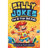 Silly Jokes For 8 Year Olds (Dyslexia Font Edition): 300+ of Funny, Kid-Approved Jokes for Hours of Laughter and Reading Fun