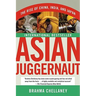 Asian Juggernaut: The Rise of China, India, and Japan