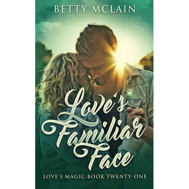 Love's Familiar Face: A Sweet & Wholesome Contemporary Romance