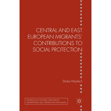 Central and East European Migrants' Contributions to Social Protection