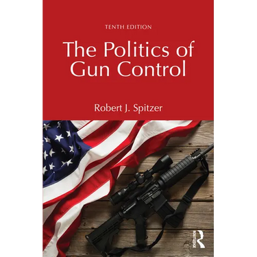 The Politics of Gun Control