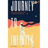 Journey to Infinity: Discover the Path to Limitless Potential
