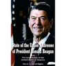 State of the Union Addresses of President Ronald Reagan with The Constitution of the United States of America and Bill of Rights