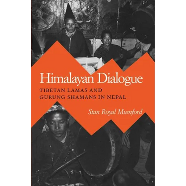 Himalayan Dialogue: Tibetan Lamas and Gurung Shamans in Nepal