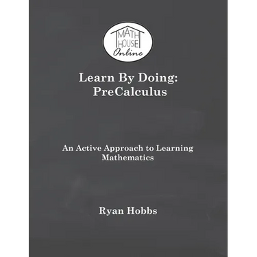 Learn By Doing: PreCalculus