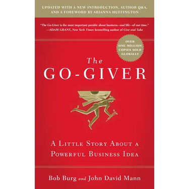 The Go-Giver, Expanded Edition: A Little Story about a Powerful Business Idea (Go-Giver, Book 1