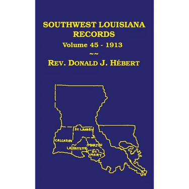 Southwest Louisiana Records Volume 45(XLV), 1913