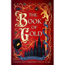 The Book of Gold: The Sweeping First Book in the Feral Gods Trilogy