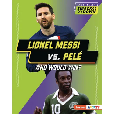Lionel Messi vs. Pelé: Who Would Win?