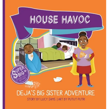 House Havoc - Deja's Big Sister Adventure: Deja Super Big Sister Series - 2