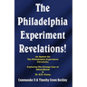 The Philadelphia Experiment Revelations!: An Update on The Philadelphia Experiment Chronicles - Exploring The Strange Case of Alfred Bielek & Dr. M.K.
