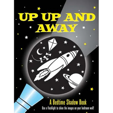 Up, Up, and Away! Bedtime Shadow Book