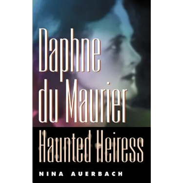 Daphne Du Maurier, Haunted Heiress