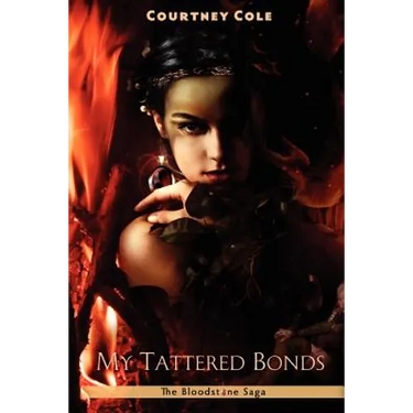 My Tattered Bonds: The Bloodstone Saga